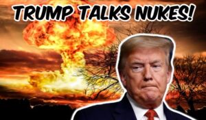 President Trump Makes Major Decision On Nuclear Weapons